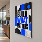 Build What Matters Quote Metal Wall Art — side angle hallway